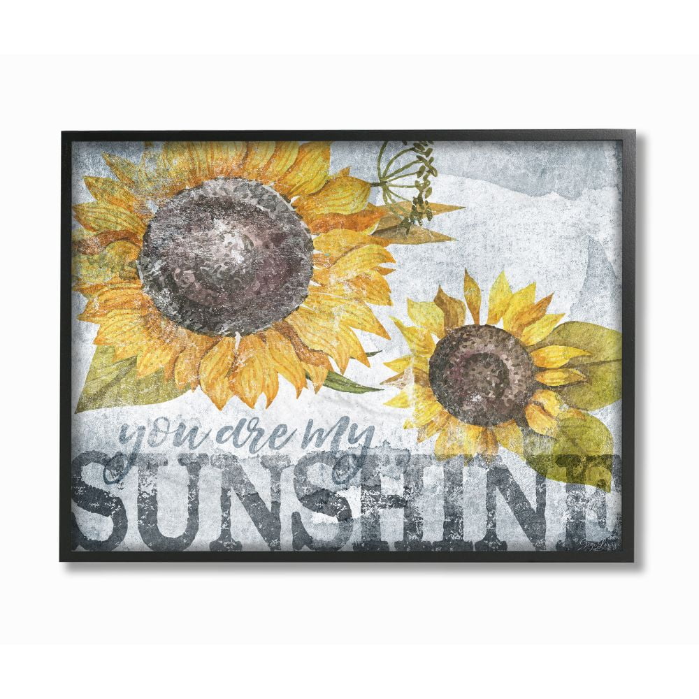 Stupell Industries You Are My Sunshine Quote Distressed Sunflower Design Designed by Gigi Louise