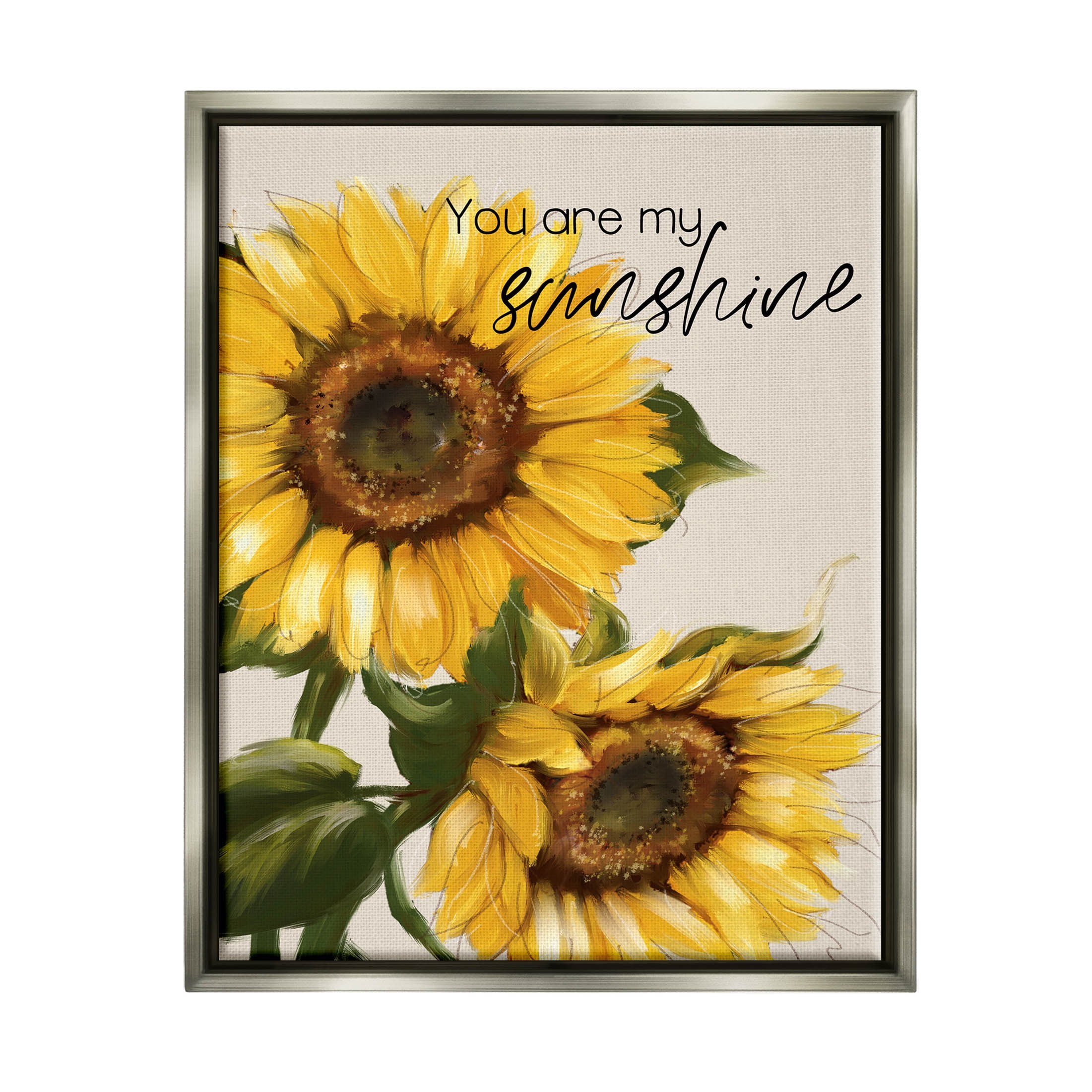 Stupell Industries You Are My Sunshine Sunflower Blooms Graphic Art Luster Gray Floating Framed Canvas Print Wall Art, Design by Conrad Knutsen
