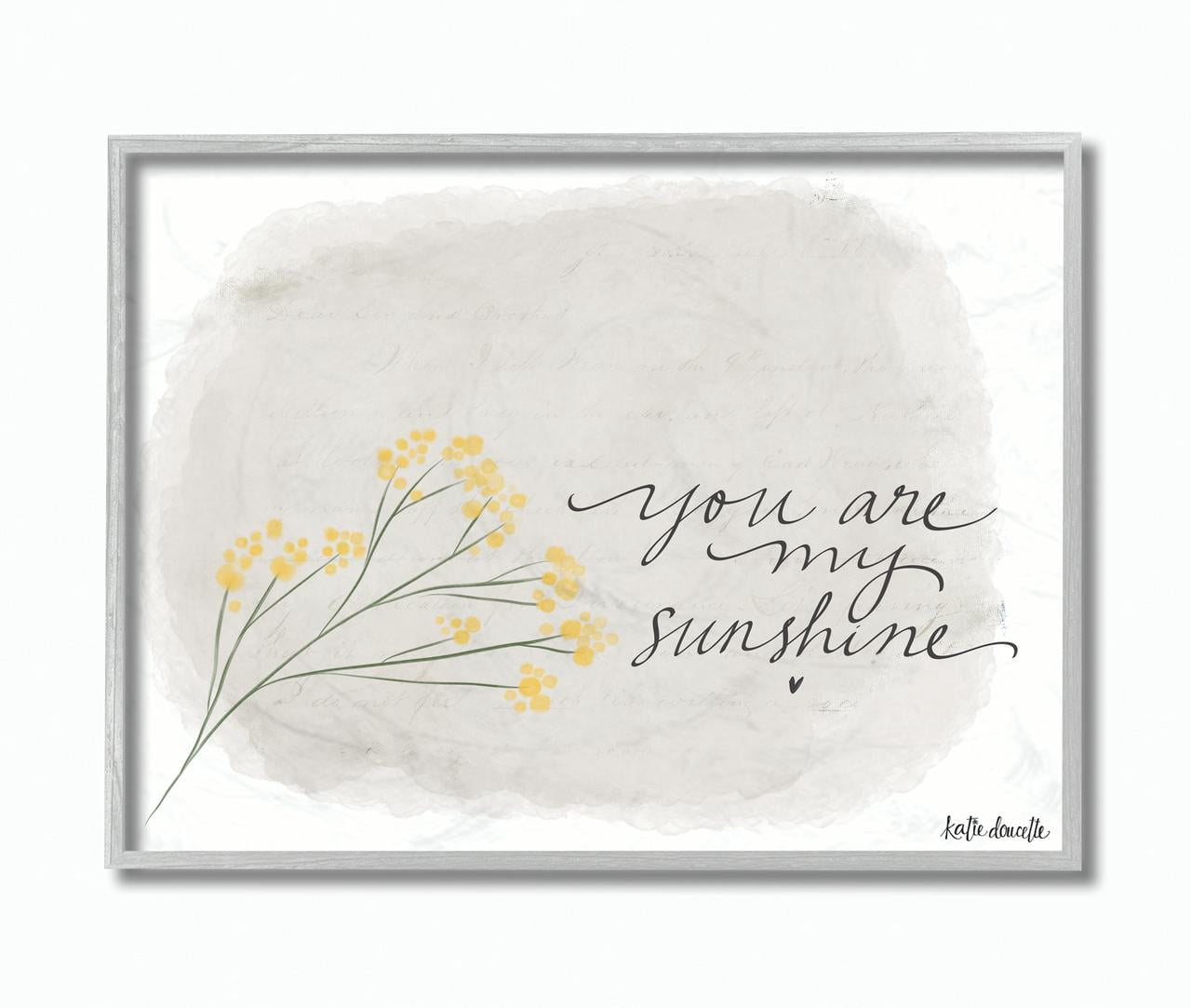 Stupell Industries You Are My Sunshine Yellow Flower Illustration Graphic Art Gray Framed Art Print Wall Art, 16x20, by Katie Douette
