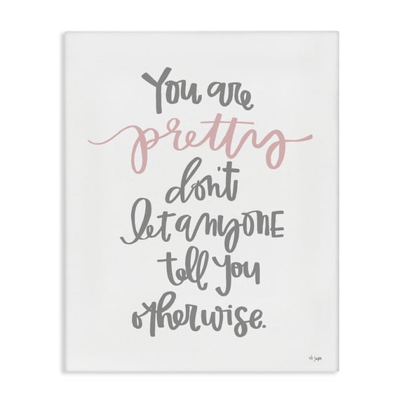 Stupell Industries Transitional You Are Pretty Inspirational Self-Reassuring Fancy Script Canvas Art, 16 x 20, by Jaxn Blvd.
