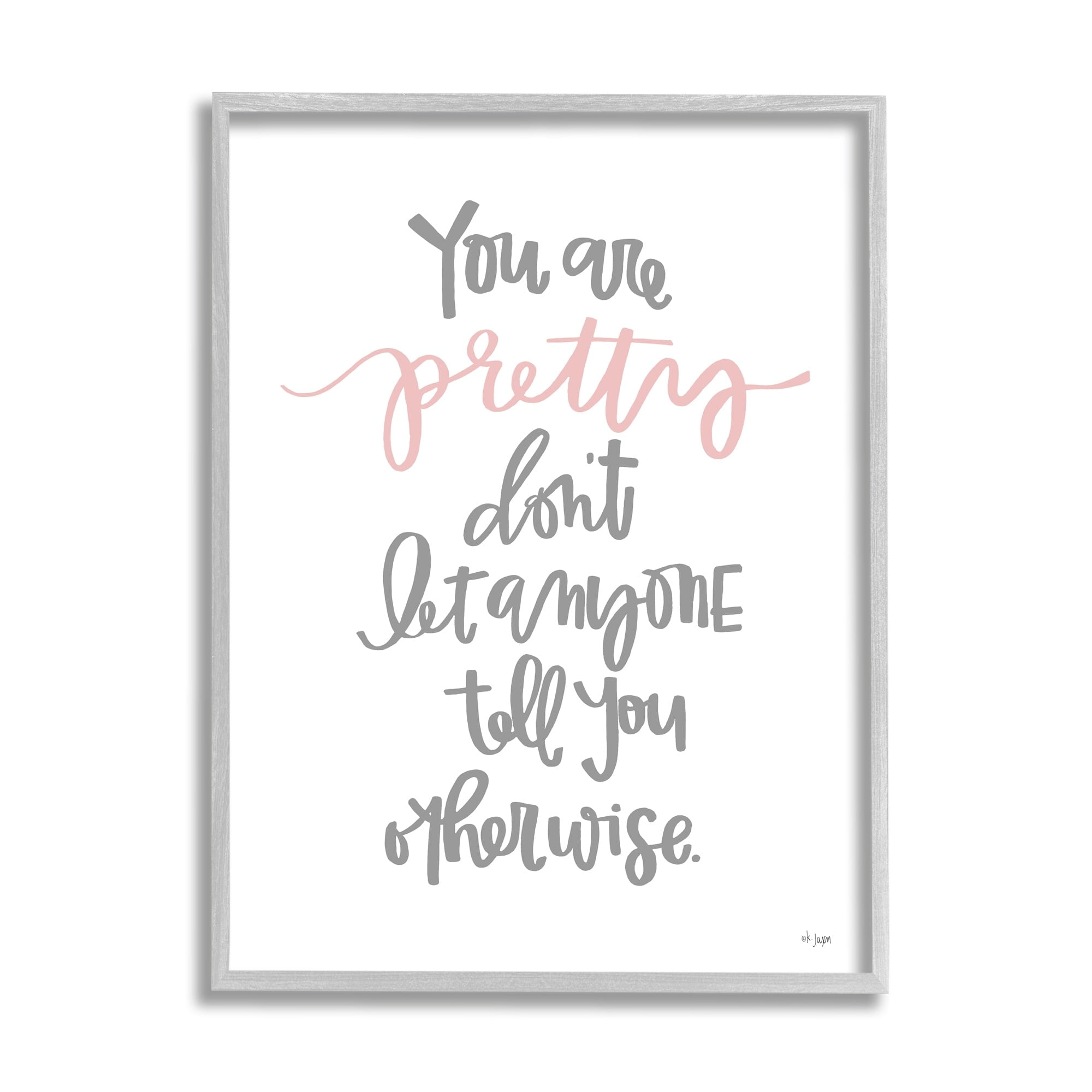 Stupell Industries You Are Pretty Inspirational Self-Reassuring Fancy Script,24 x 30, Design by Jaxn Blvd.