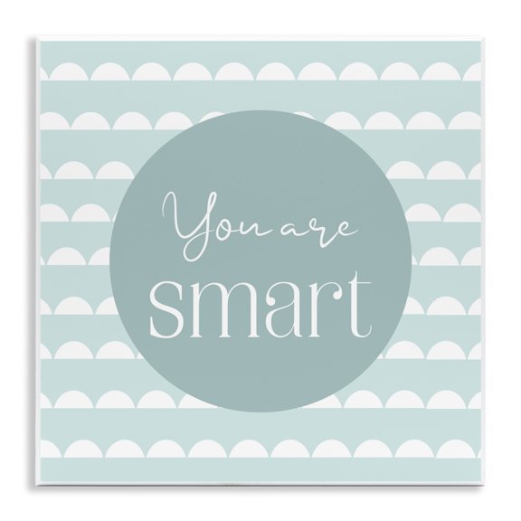 Stupell Industries You Are Smart Affirmation Wall Plaque Art, design by Christine Simpson Art