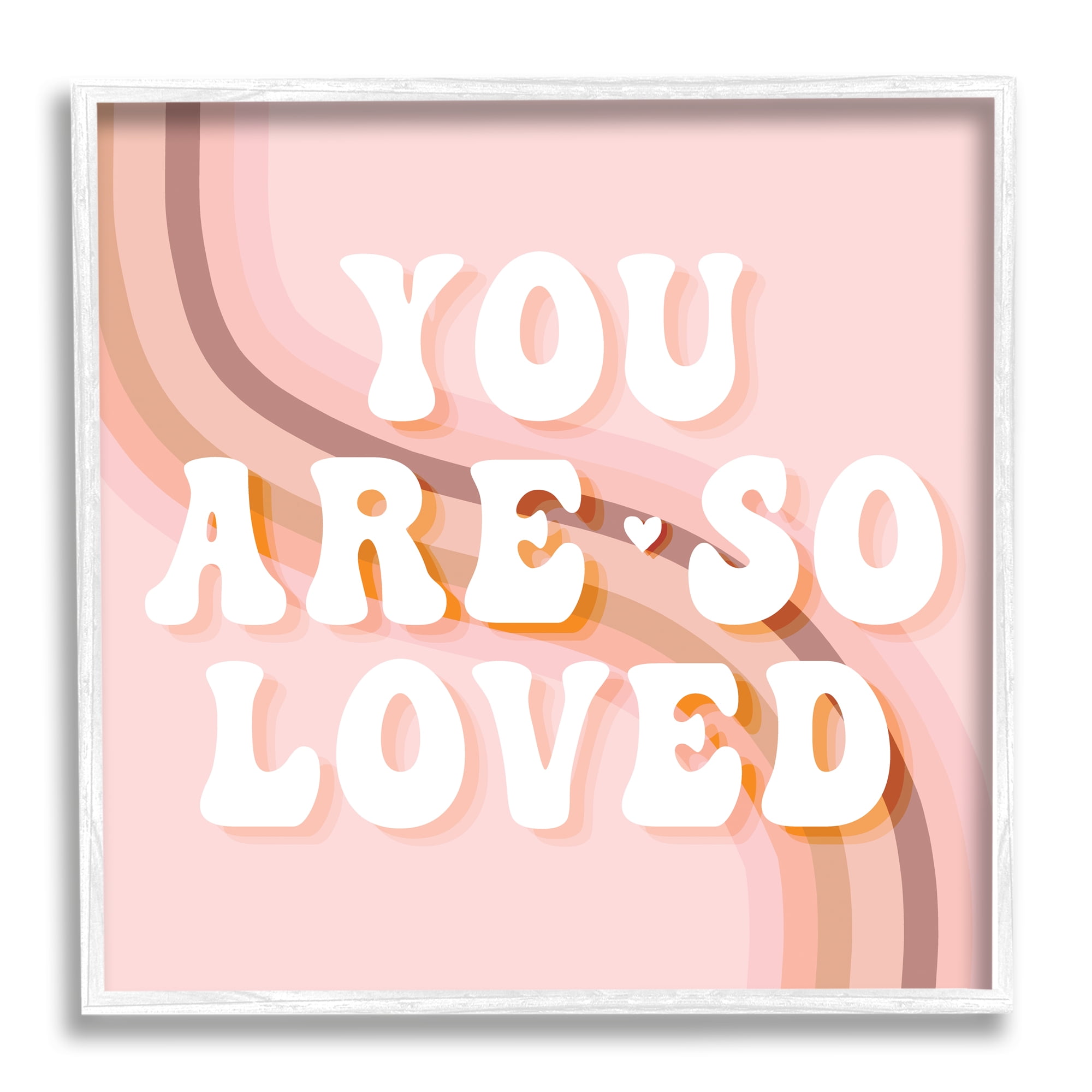 Stupell Industries You Are So Loved Phrase Retro Curved Rainbow, 24 x 24, Design by Daphne Polselli