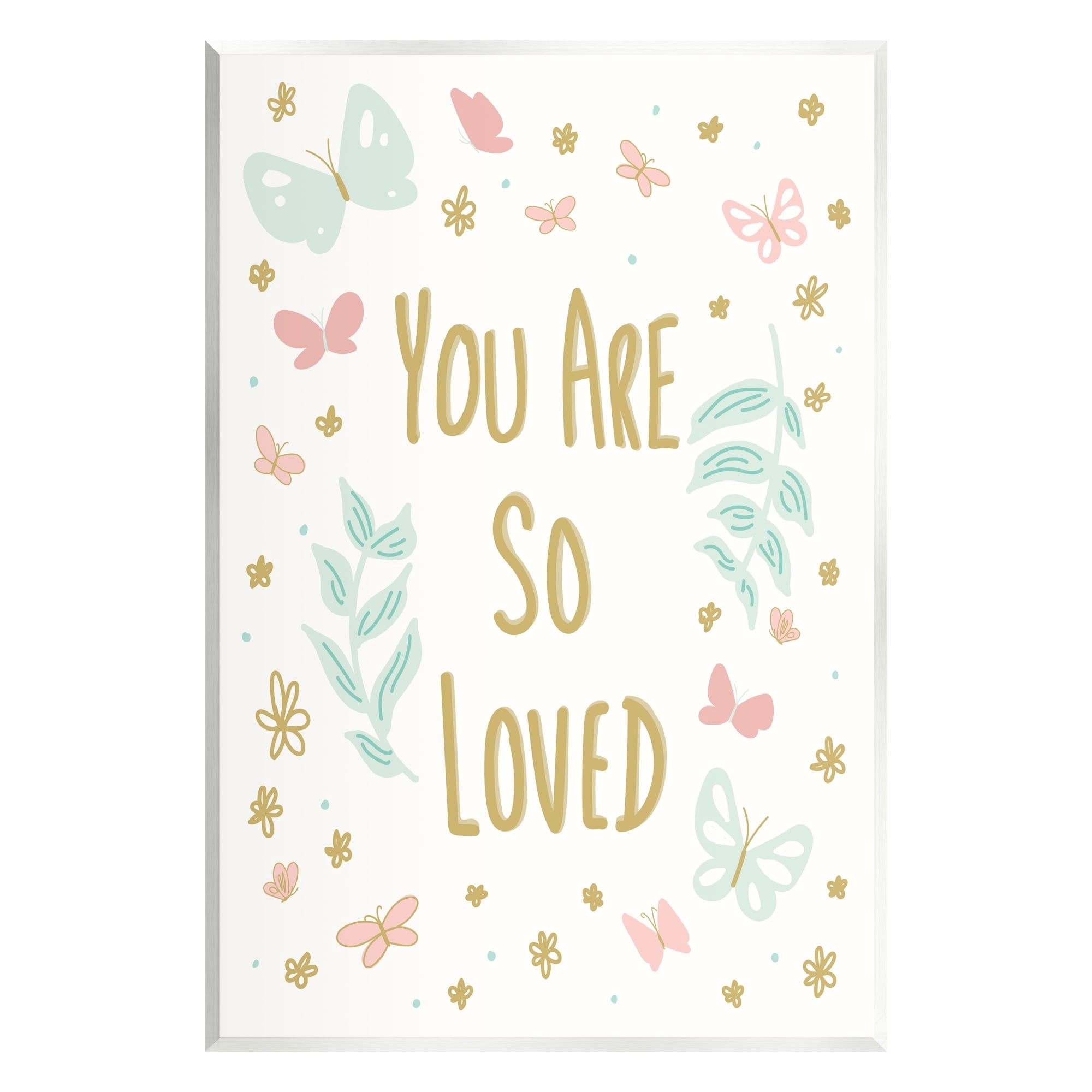 Stupell Industries You Are So Loved Varied Botanicals Butterflies Motif ...