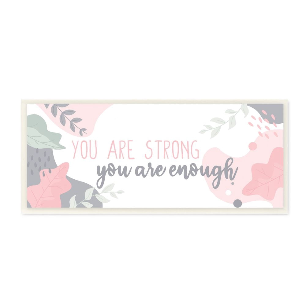 Stupell Industries You Are Strong You Are Enough Positive Pink Floral Quote Graphic Art Unframed Art Print Wall Art, 7x17, by Kim Allen
