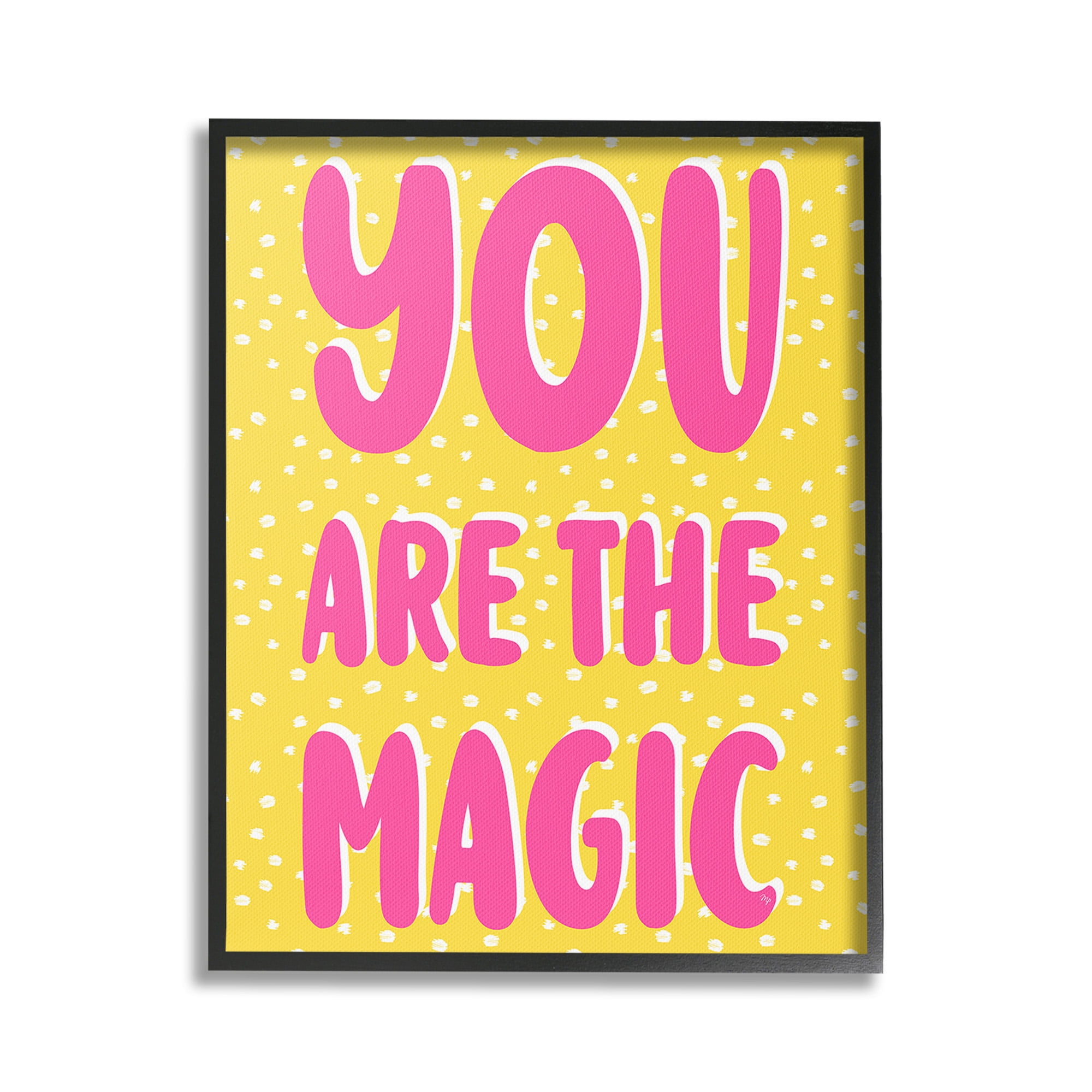 Stupell Industries You Are The Magic Inspirational Painting Black Framed Art Print Wall Art, 24 x 30