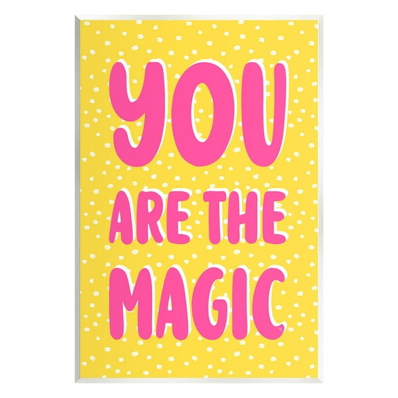 Stupell Industries You Are The Magic Inspirational Painting Unframed Art Print Wall Art, 10 x 15