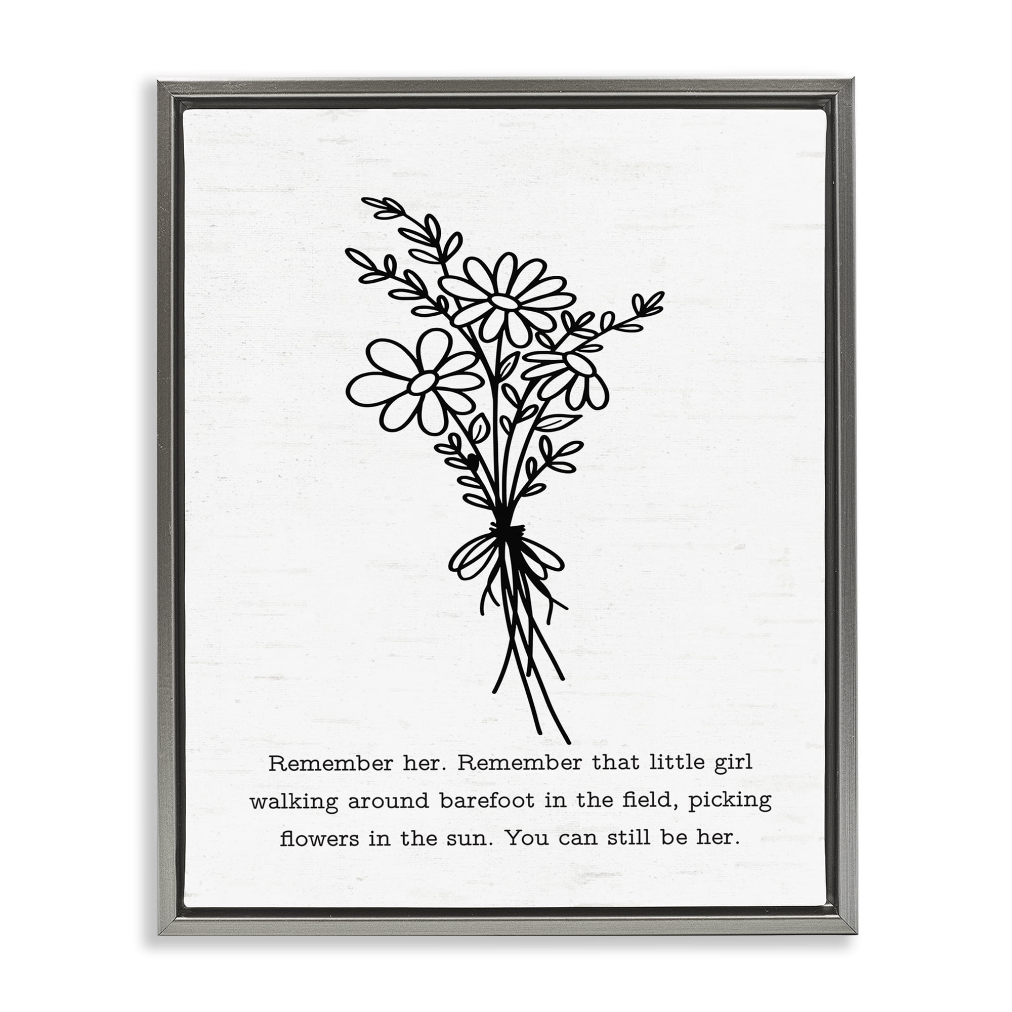 Stupell Industries You Can Still Be Her Plants & Flowers Painting Gray Floater Framed Canvas Art Print Wall Art, 25 x 31