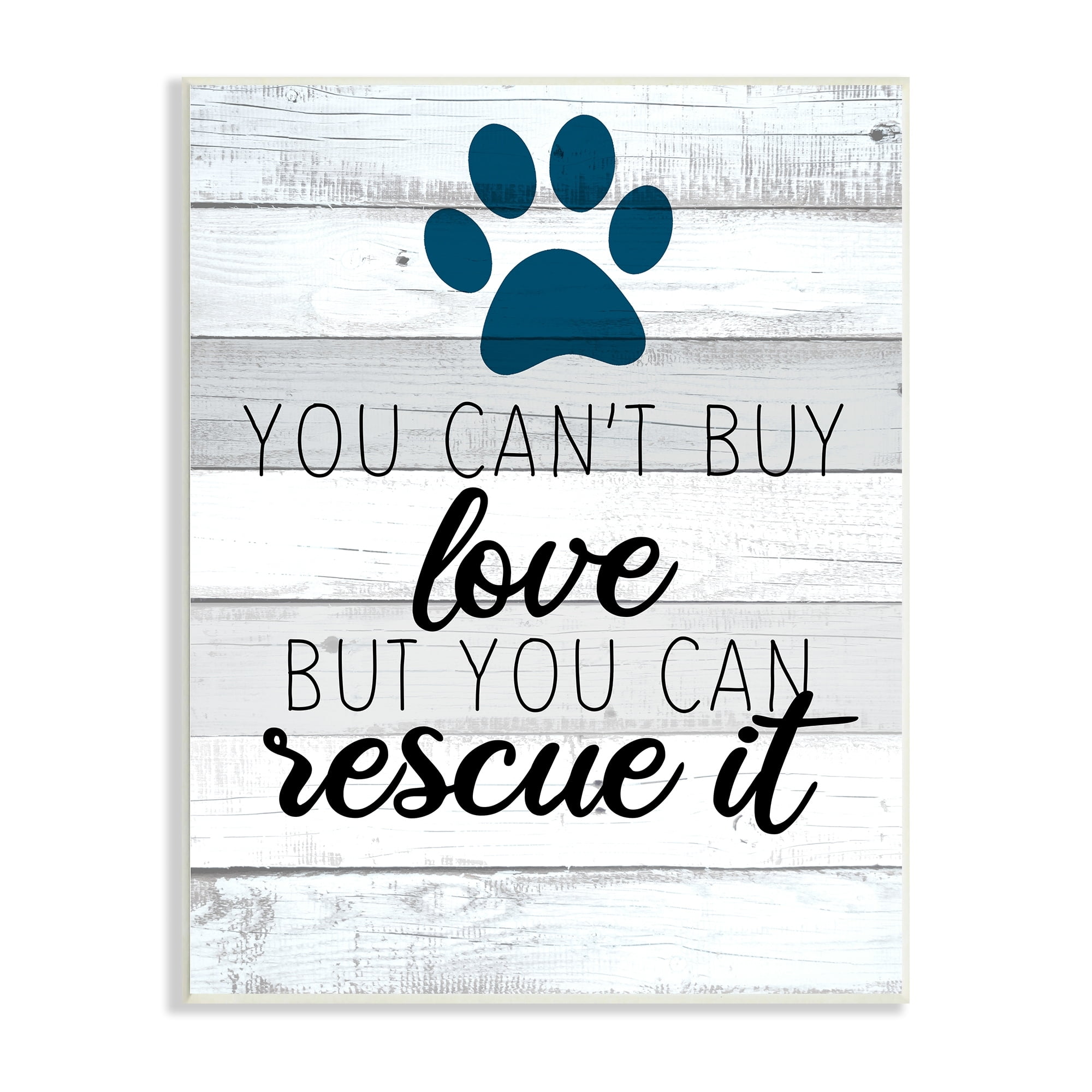 Stupell Industries You Cannot Buy Love Dog Paw Inspirational Sign,13 x 19, Design by Kim Allen