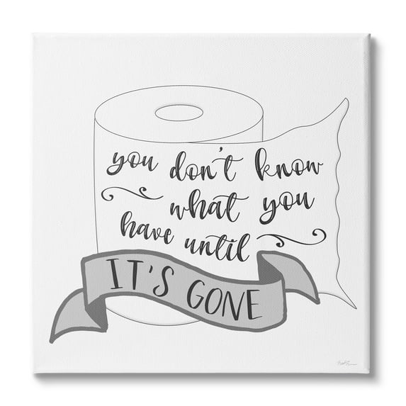 Stupell Industries You Don't Know Until It's Gone Toilet Paper, 30 x 30, Design by Natalie Carpentieri