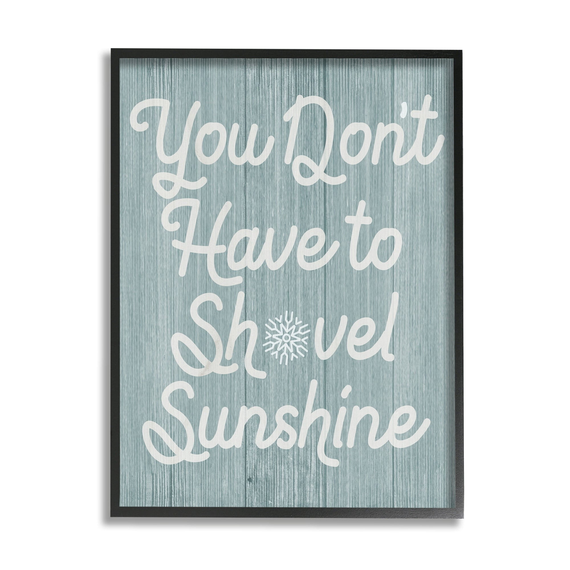 Stupell Industries You Don't Shovel Sunshine Motivational Saying Nautical Blue,24 x 30, Design by Daphne Polselli