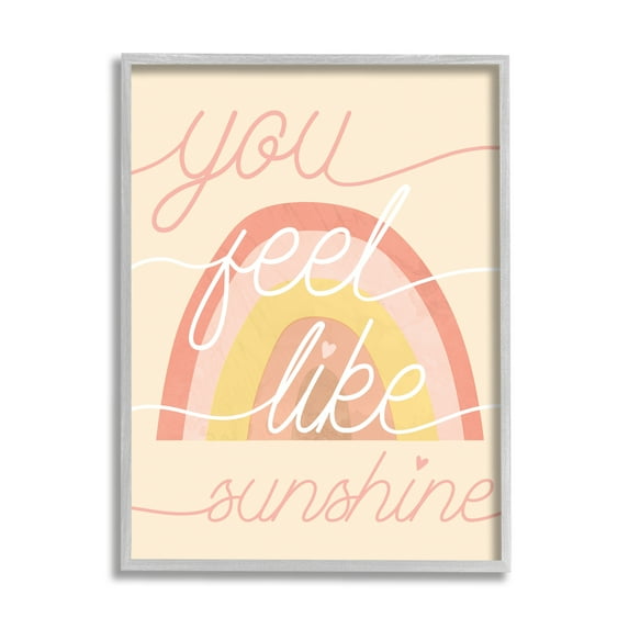 Stupell Industries You Feel Like Sunshine Expression Warm Tone Rainbow Inspirational Painting Gray Framed Art Print Wall Art, 11 x 14