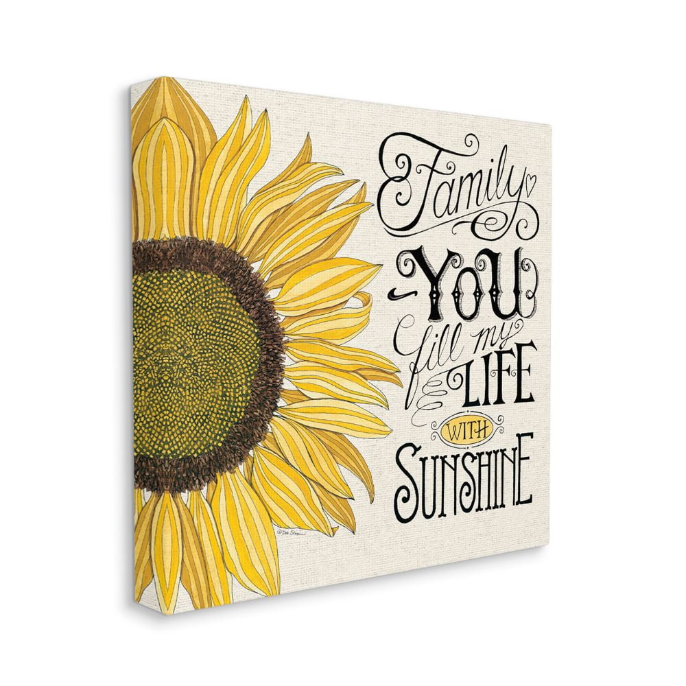 Stupell Industries You Fill My Life with Sunshine Quote Sunflower Family Phrase Canvas Wall Art Design by Deb Strain, 30" x 30"