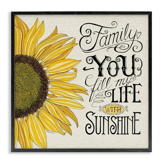 Stupell Industries You Fill My Life with Sunshine Quote Sunflower Family Phrase Framed Wall Art Design by Deb Strain, 12" x 12", Black Framed