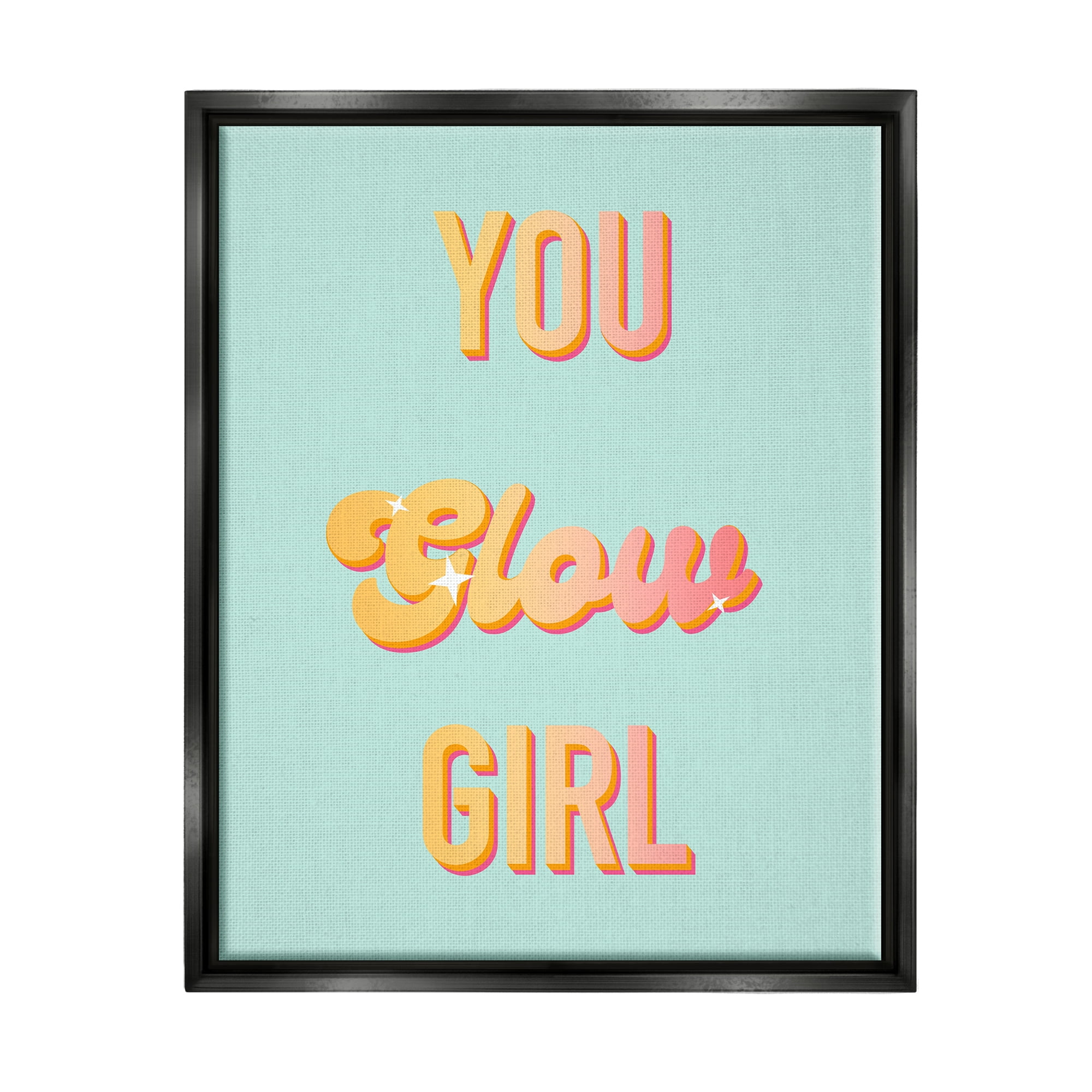 Stupell Industries You Glow Girl Confidence Phrase Inspirational Painting Black Floater Framed Art Print Wall Art