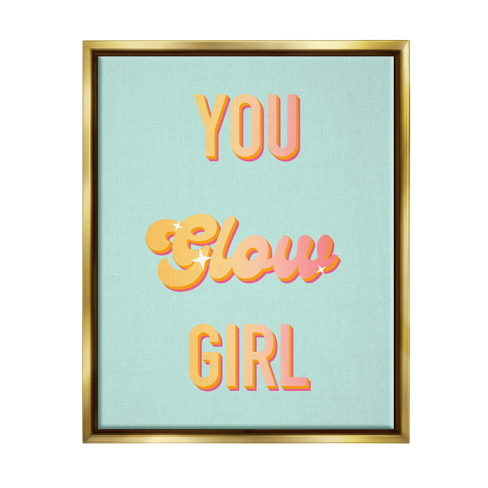 Stupell Industries You Glow Girl Confidence Phrase Inspirational Painting Gold Floater Framed Art Print Wall Art