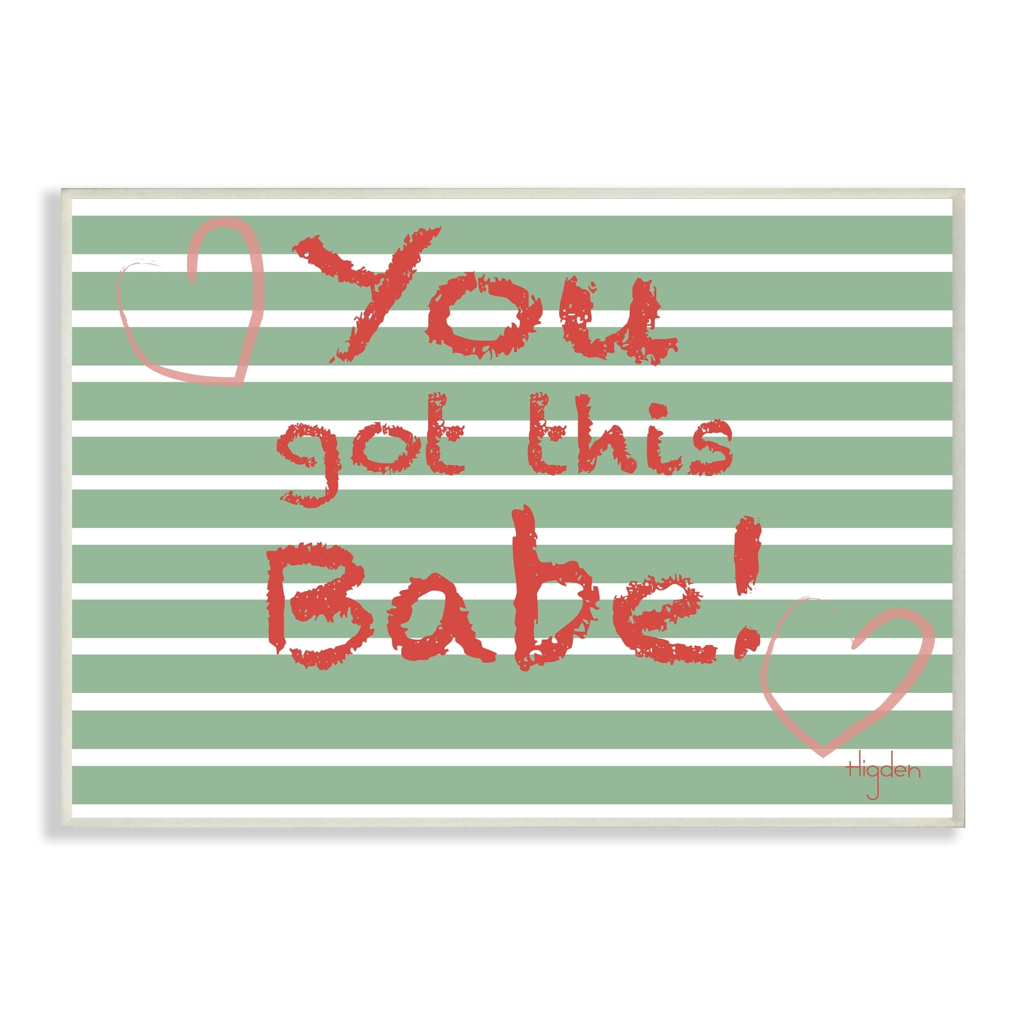 Stupell Industries You Got this Babe Crayon Typography Green Stripes Wall Plaque by Mark Higden