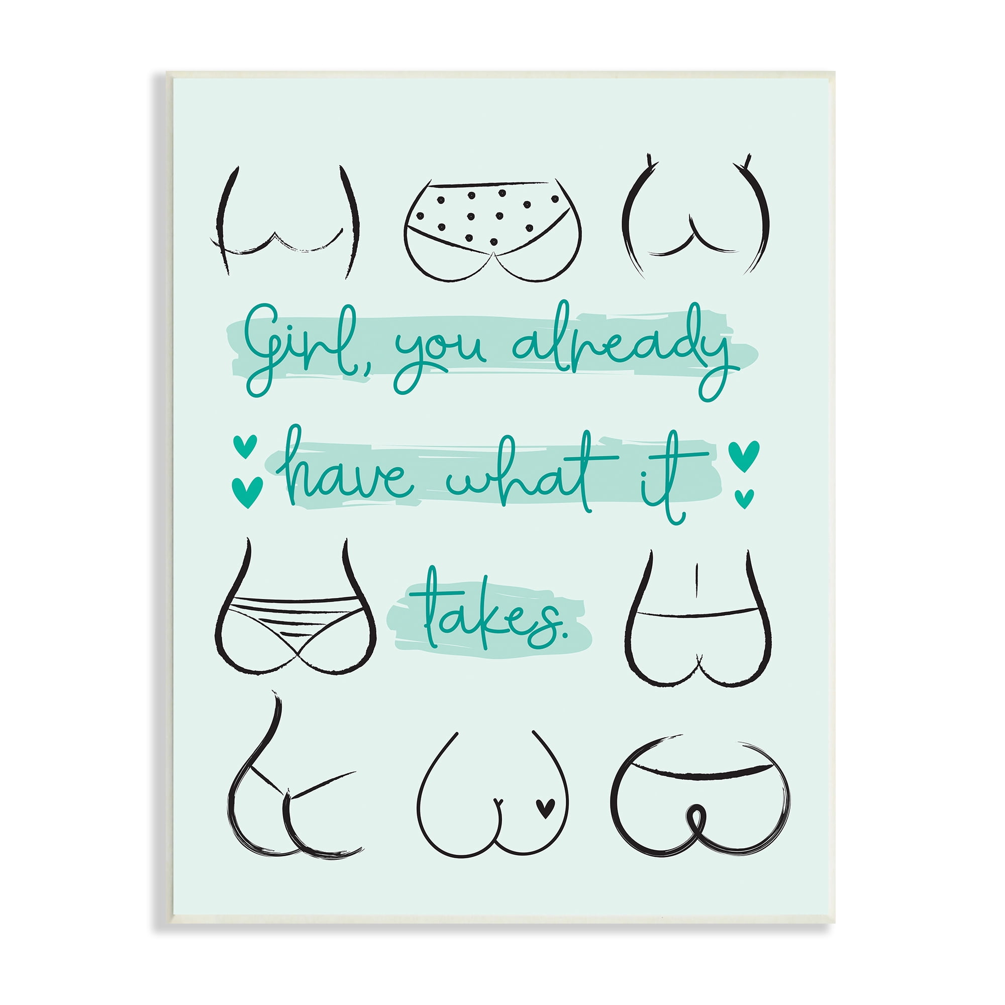 Stupell Industries You Have What It Takes Phrase Booty Positivity, 13 x 19, Designed by Ilis Aviles