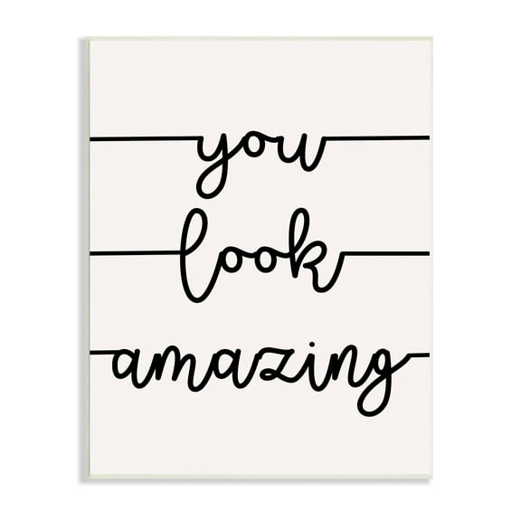 Stupell Industries You Look Amazing Phrase Abstract Line Typography, 10 x 15, Design by Sd Graphics Studio