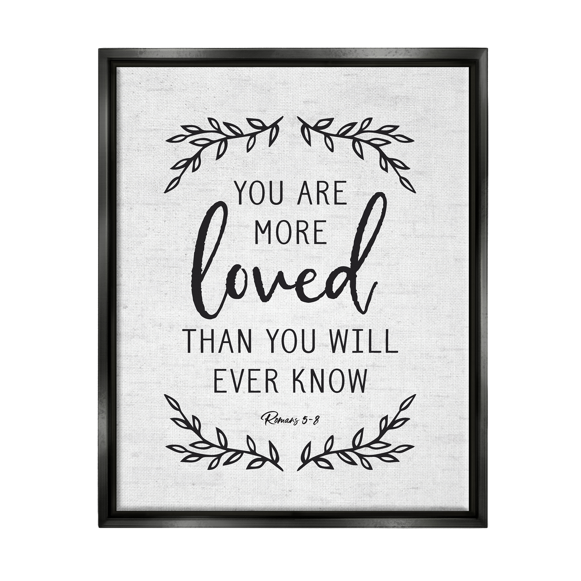 Stupell Industries You Are Loved Bible Verse Scripture Religious Quote Graphic Art Jet Black Floating Framed Canvas Print Wall Art, Design by Lettered and Lined