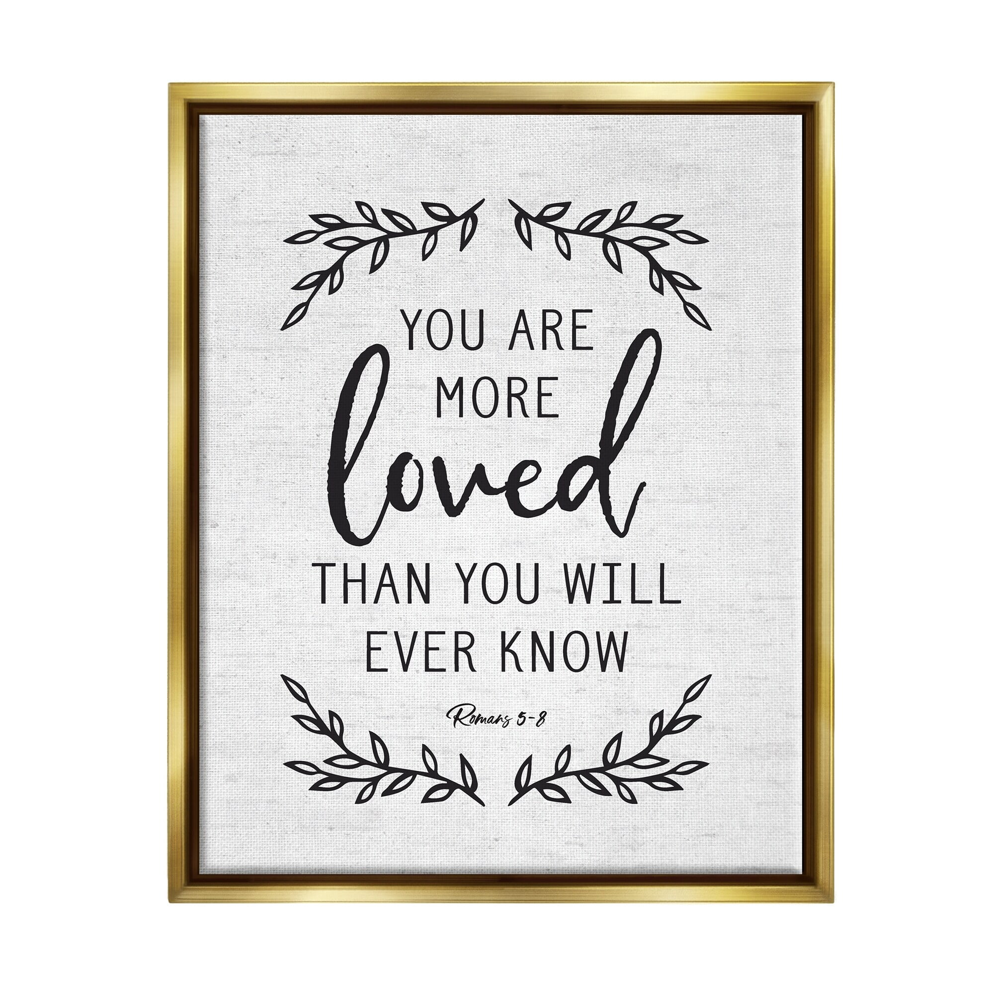 Stupell Industries You Are Loved Bible Verse Scripture Religious Quote Graphic Art Metallic Gold Floating Framed Canvas Print Wall Art, Design by Lettered and Lined