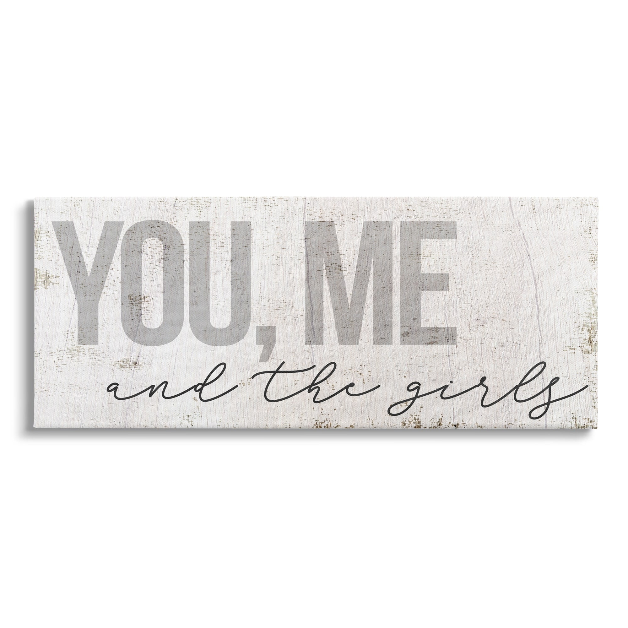 You, Me and The Girls Gray and White Canvas Motivational Quote Art