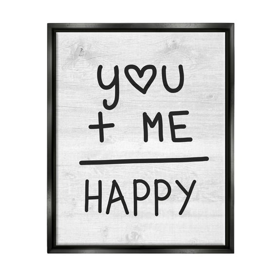 Stupell Industries You + Me = Happy Romantic Phrase Inspirational Painting Black Floater Framed Art Print Wall Art