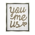 thumbnail image 1 of Stupell Industries You Me Us Heart Phrase Graphic Art Luster Gray Floating Framed Canvas Print Wall Art, Design by Lil' Rue, 1 of 6