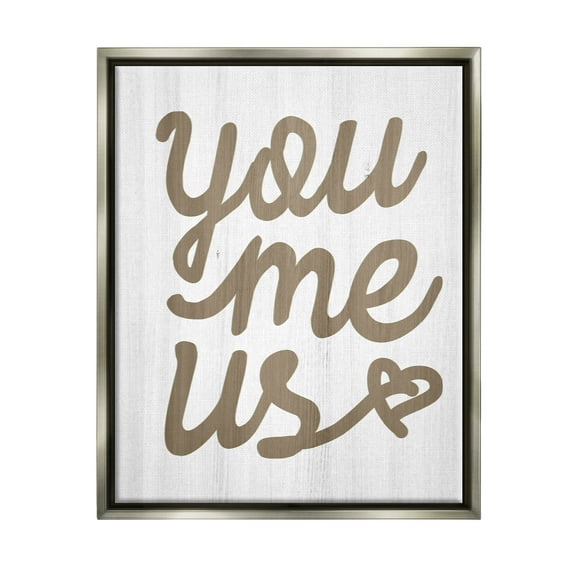 Stupell Industries You Me Us Heart Phrase Graphic Art Luster Gray Floating Framed Canvas Print Wall Art, Design by Lil' Rue