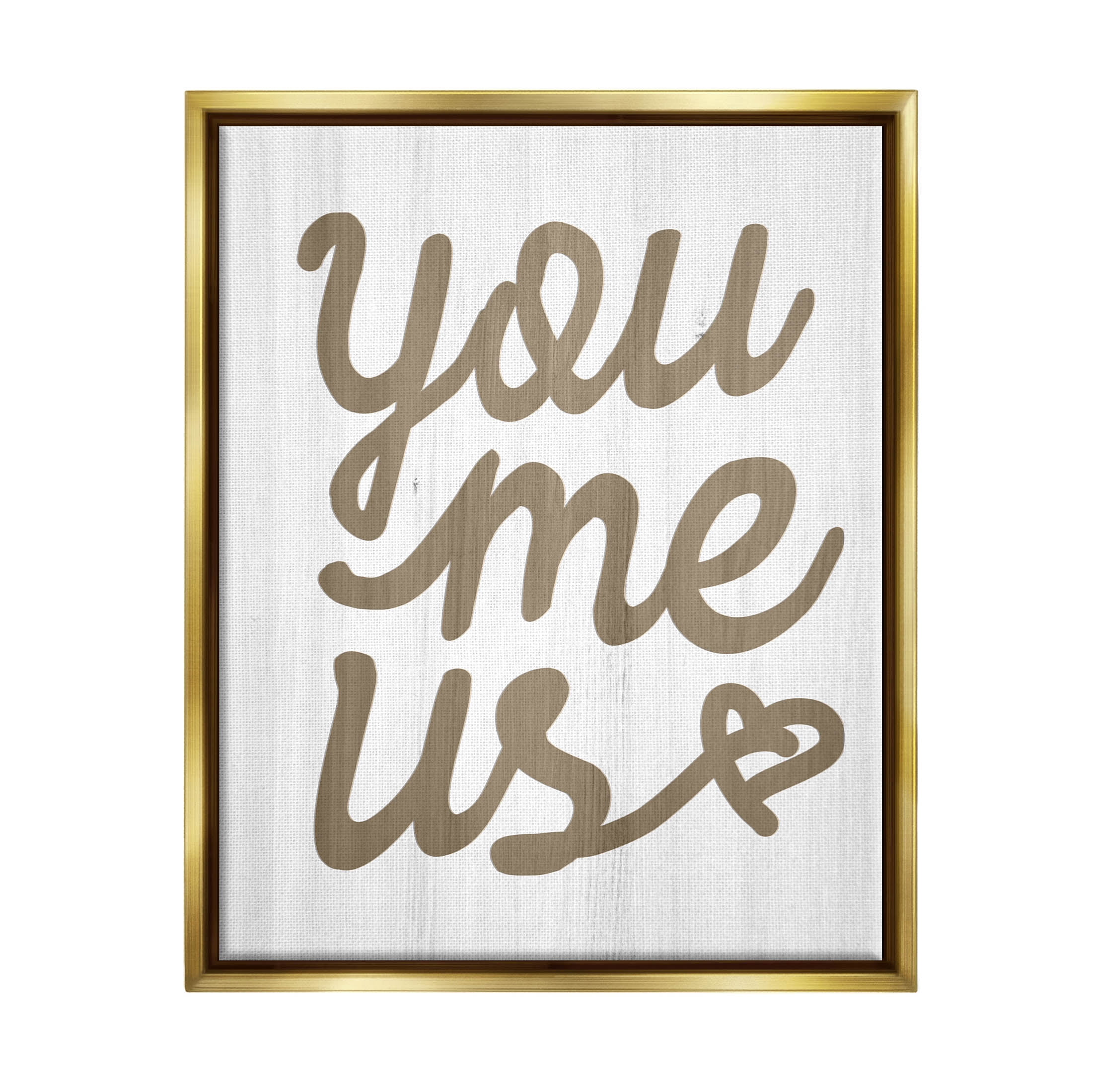 Stupell Industries You Me Us Heart Phrase Graphic Art Metallic Gold Floating Framed Canvas Print Wall Art, Design by Lil' Rue
