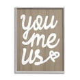thumbnail image 1 of Stupell Industries You Me Us Romantic Love Grain Pattern Cursive Graphic Art Gray Framed Art Print Wall Art, Design by Daphne Polselli, 1 of 5