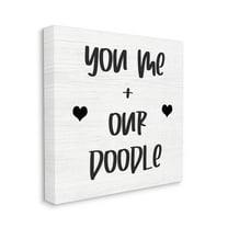 Stupell Industries You Me and Our Doodle Family Dog Specific Phrase Canvas Wall Art Design by Daphne Polselli, 30" x 30"