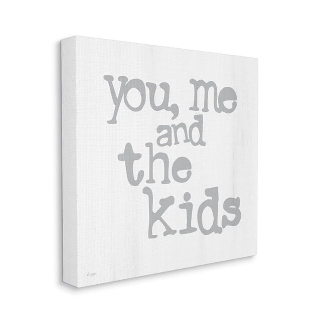 Stupell Industries You Me and The Kids Fun Family Home Grey Sign Canvas Wall Art Design by JAXN BLVD, 36" x 36"