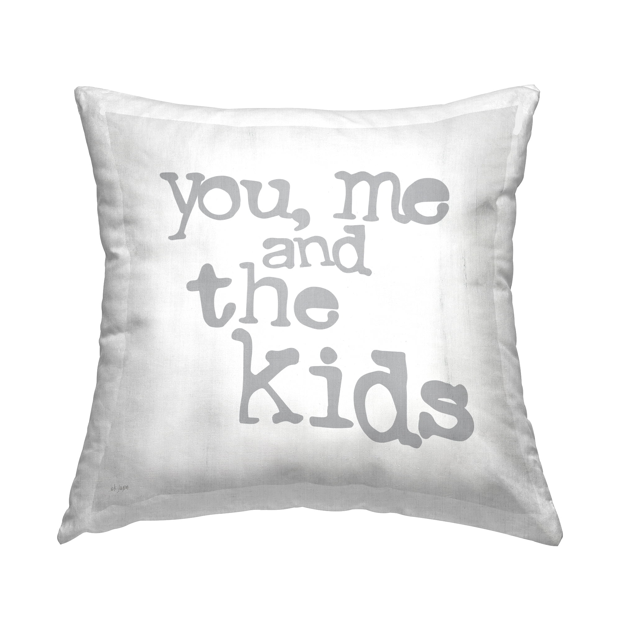 Stupell Industries You Me and The Kids Fun Typography Family Phrase Country Grey,18 x 7 x 18 Decorative Pillows