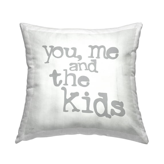 Stupell Industries You Me and The Kids Fun Typography Family Phrase Country Grey,18 x 7 x 18 Decorative Pillows