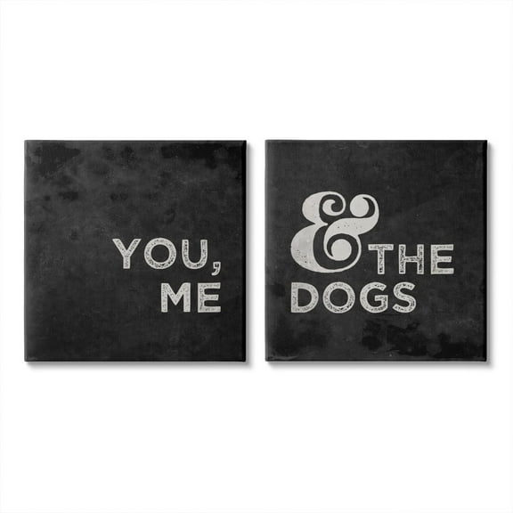 Stupell Industries You Me and the Dogs Quote Family Pet Black White Canvas Wall Art Design by Gigi Louise, 2 Piece, 24" x 24"