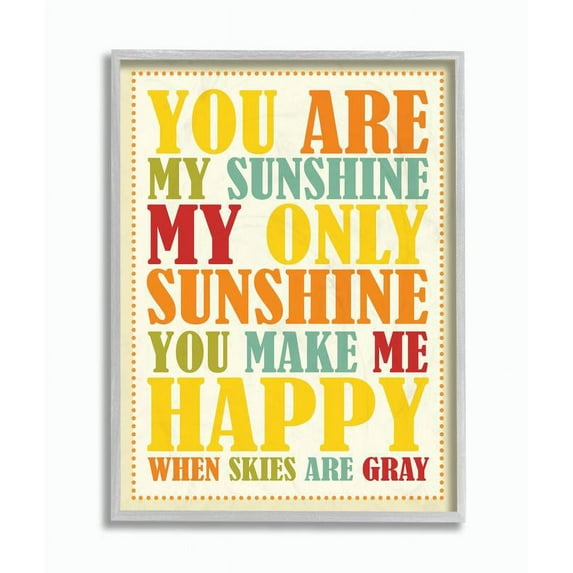 Stupell Industries You Re My Sunshine Rainbow Colors Typography Graphic Art Gray Framed Art Print Wall Art, 11x14, by Karen Zukowski (Finny And Zook)