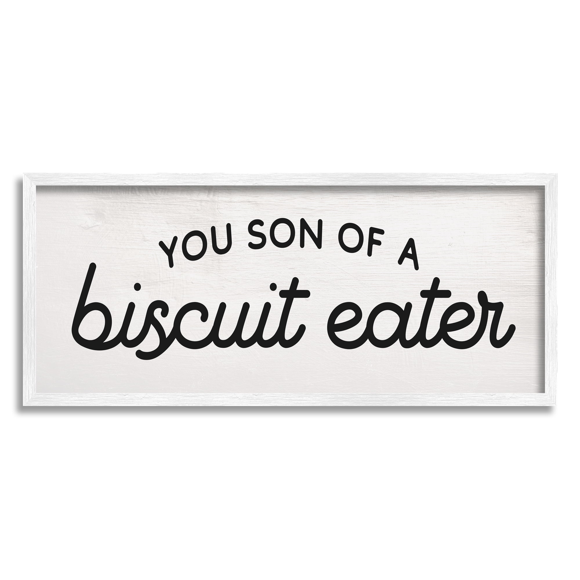 Stupell Industries You Son of a Biscuit Eater Funny Slang Typography Painting White Framed Art Print Wall Art, 13 x 30
