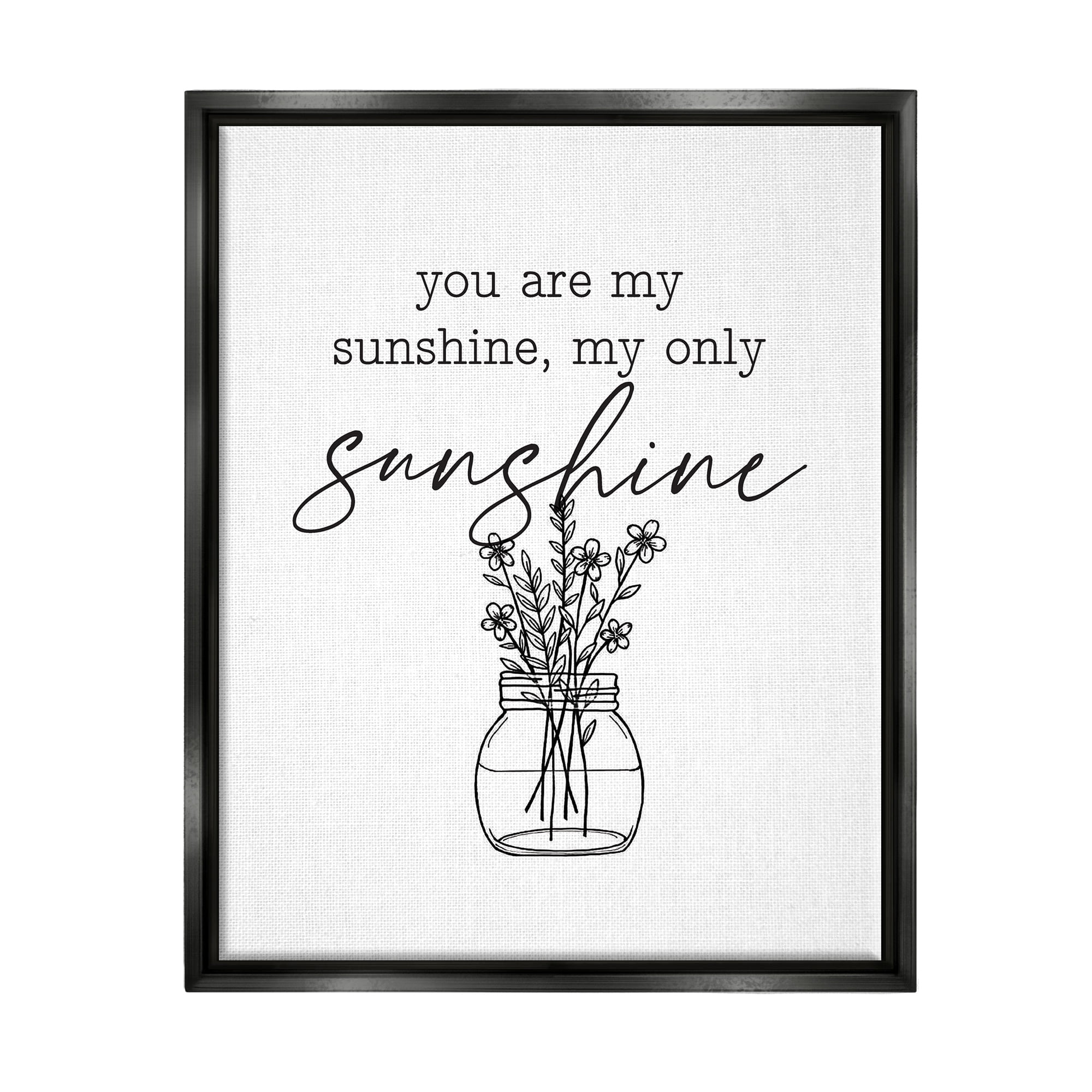 Stupell Industries You Are My Sunshine Floral Daisy Blooms Bouquet Graphic Art Jet Black Floating Framed Canvas Print Wall Art, Design by Lettered and Lined