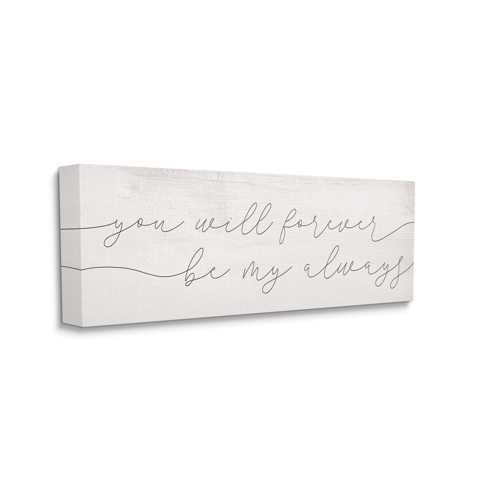 Stupell Industries You Will Forever Be My Always Romantic Sentiment Modern Painting Gallery-Wrapped Canvas Print Wall Art, 17 x 40, Design by Daphne Polselli