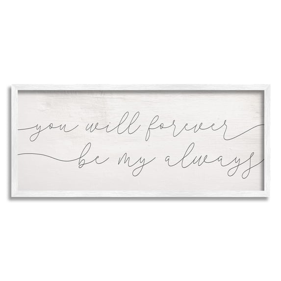 Stupell Industries You Will Forever Be My Always Romantic Sentiment, 13 x 30, Designed by Daphne Polselli