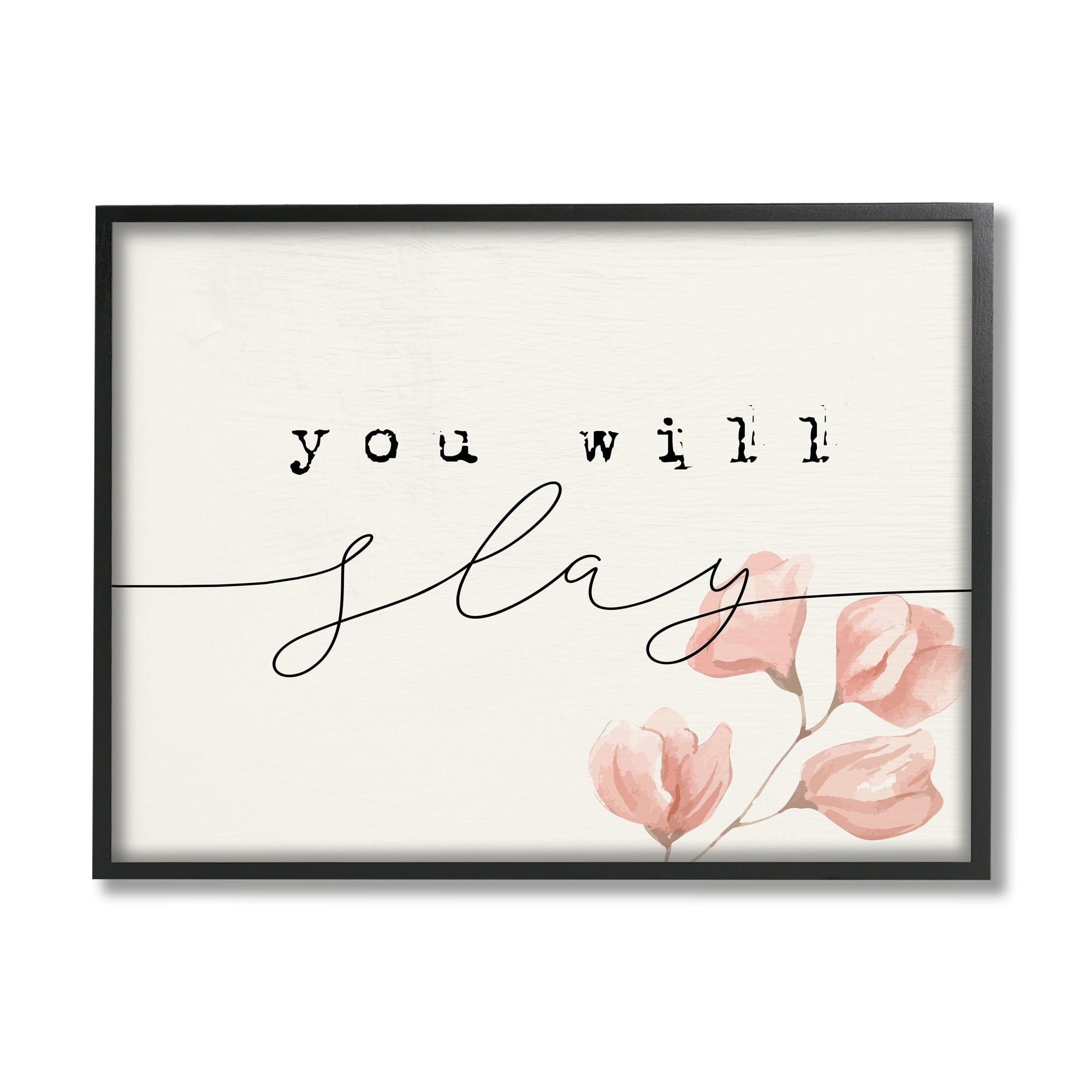 Stupell Industries You Will Slay Minimal Pink Flower Blossoms Typography Framed Wall Art, 20 x 16, Design by Lil' Rue