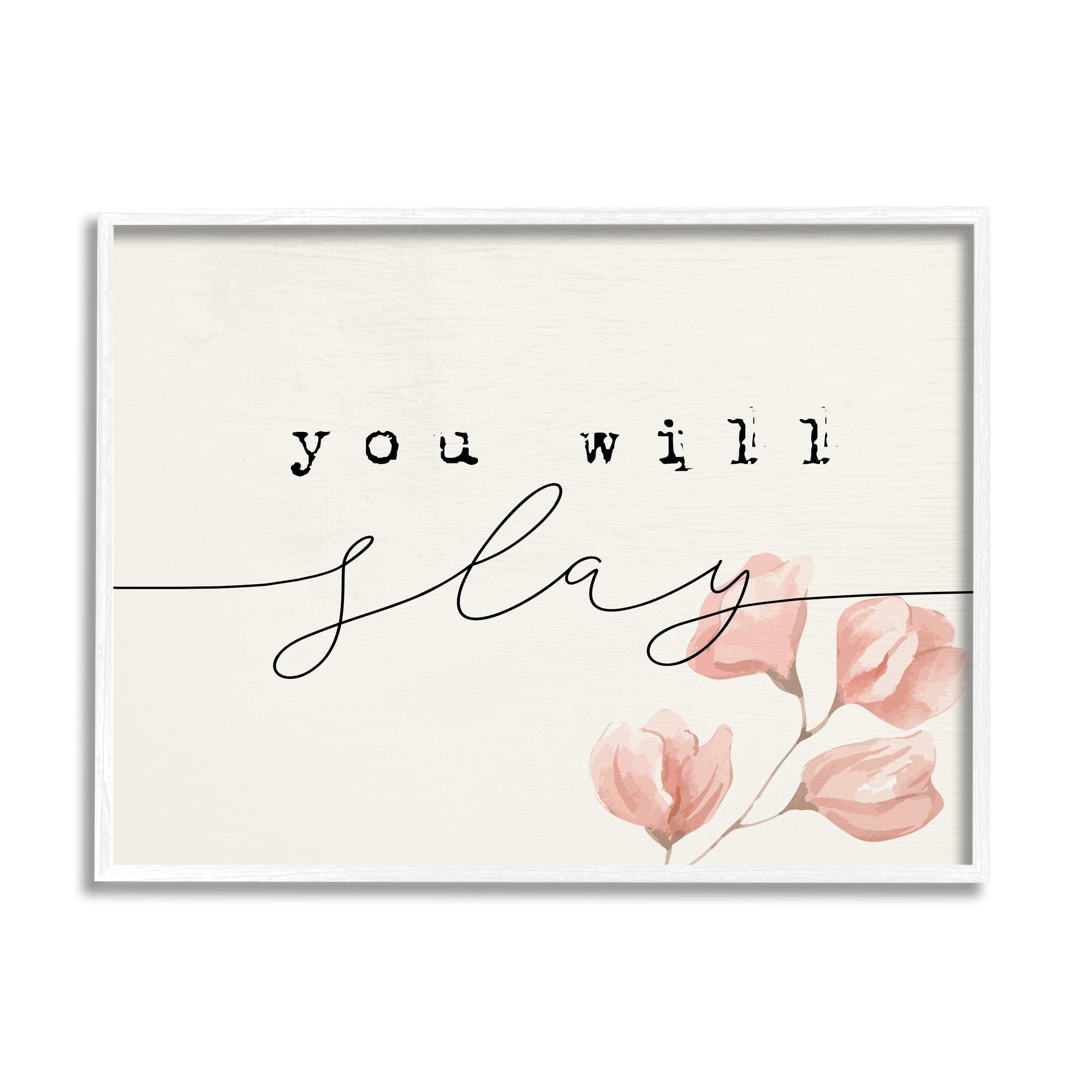 Stupell Industries You Will Slay Minimal Pink Flower Blossoms Typography Framed Wall Art, 30 x 24, Design by Lil' Rue