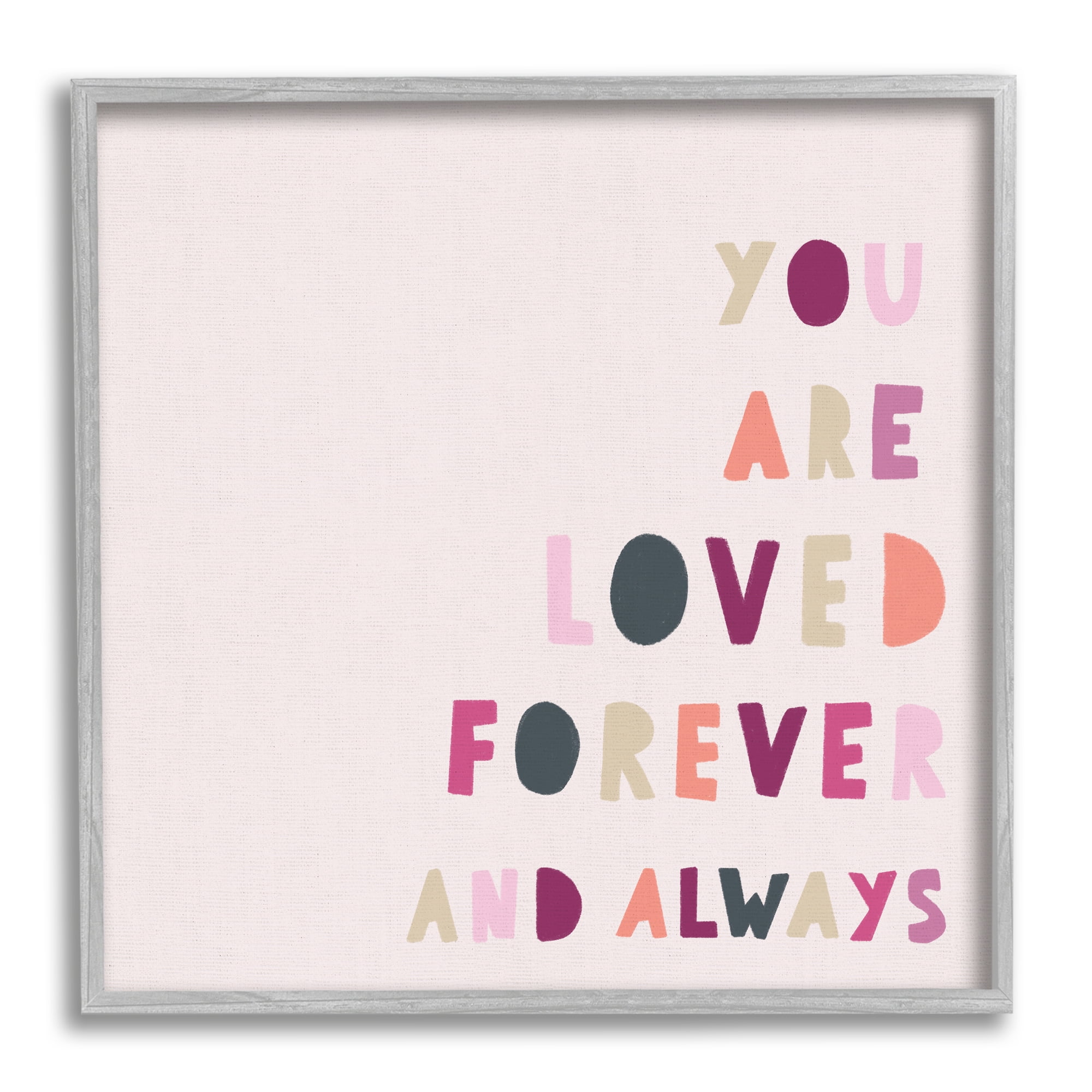 Stupell Industries You are Loved Forever Phrase Playful Love Sentiment Inspirational Painting Gray Framed Art Print Wall Art, 12 x 12