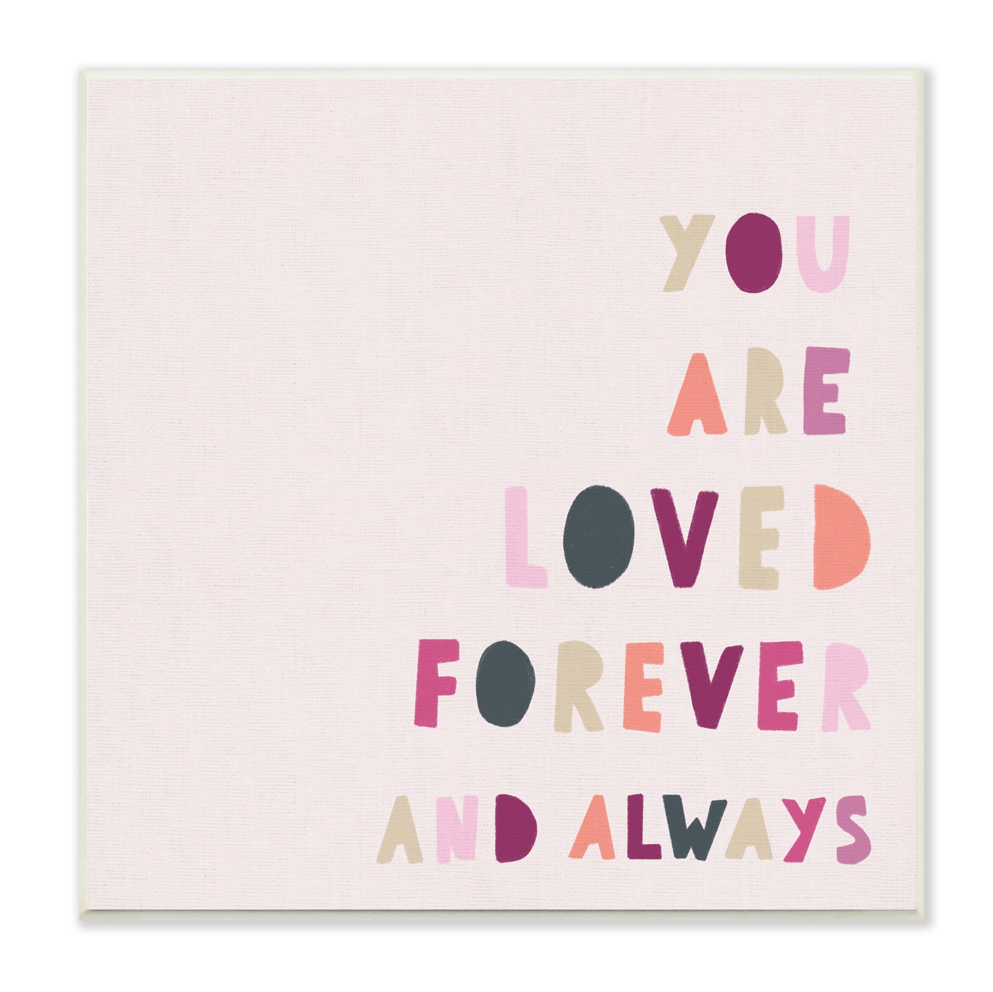 Stupell Industries You are Loved Forever Phrase Playful Love Sentiment Inspirational Painting Unframed Art Print Wall Art, 12 x 12