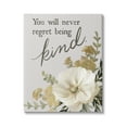 thumbnail image 1 of Stupell Industries You'll Never Regret Being Kind Phrase Neutral White Poppy, 24 x 30, Design by House Fenway, 1 of 6
