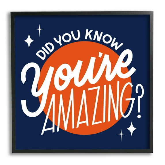 Stupell Industries You're Amazing Blue & Orange Inspirational Painting Black Framed Art Print Wall Art