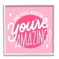thumbnail image 1 of Stupell Industries You're Amazing Bold Pink Phrase Inspirational Painting White Framed Art Print Wall Art, 1 of 7