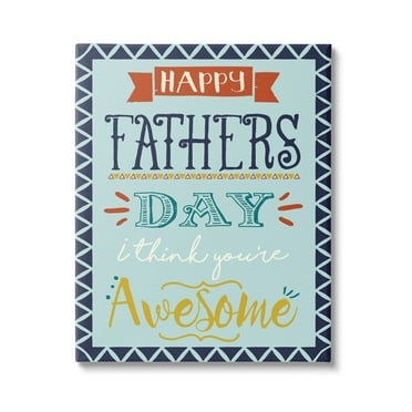 Stupell Industries You're Awesome Father's Day Phrase Holiday Painting Gallery Wrapped Canvas Print Wall Art