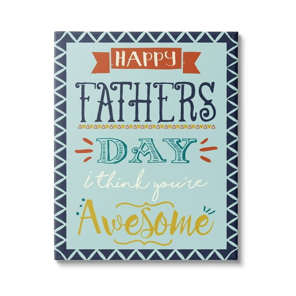Stupell Industries You're Awesome Father's Day Phrase Holiday Painting Gallery Wrapped Canvas Print Wall Art
